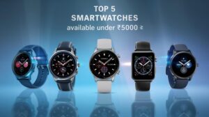 best smartwatch under 5000